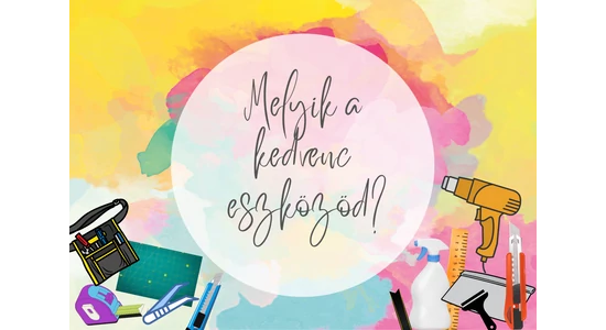 Melyik a kedvenc eszközöd?